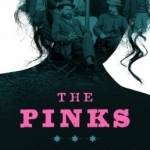 The Pinks: The First Women Detectives, Operatives, and Spies with the Pinkerton National Detective Agency