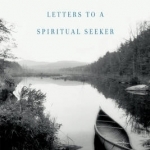 Letters to a Spiritual Seeker