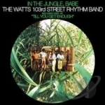 In the Jungle, Babe by Charles Wright &amp; the Watts 103rd Street Rhythm Band