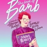 The Book of Barb: A Celebration of Stranger Things&#039; Iconic Wing Woman