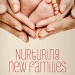 Nurturing New Families: A Guide to Supporting Parents and Their Newborn Babies