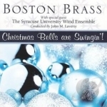 Christmas Bells Are Swingin&#039; by Boston Brass