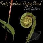 Three Feathers by Rudy Ruebens&#039; Gypsy Band