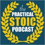 The Practical Stoic Podcast
