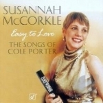 Easy to Love: The Songs of Cole Porter by Susannah Mccorkle