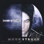 Moonstruck by James D Stark