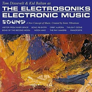The Electrosoniks: Electronic Music by Tom Dissevelt