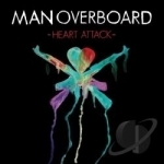 Heart Attack by Man Overboard