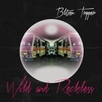 Wild and Reckless by Blitzen Trapper