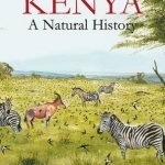 Kenya: A Natural History