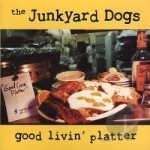 Good Livin&#039; Platter by Junkyard Dogs