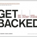 Get Backed: Craft Your Story, Build the Perfect Pitch Deck, and Launch the Venture of Your Dreams