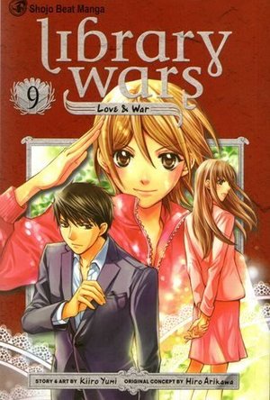 Library Wars: Love &amp; War, Vol. 9