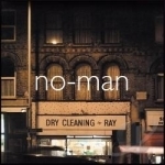 Dry Cleaning Ray by No-Man