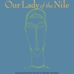 Our Lady of the Nile: A Novel