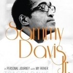 Sammy Davis Jr.: A Personal Journey with My Father