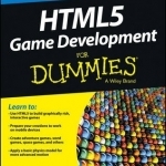 HTML5 Game Development For Dummies(R)