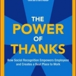 The Power of Thanks: How Social Recognition Empowers Employees and Creates a Best Place to Work