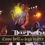 Come Hell Or High Water by Deep Purple