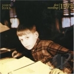 First Recordings 1973 by John Zorn
