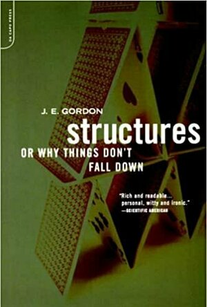 Structures: Or Why Things Don&#039;t Fall Down