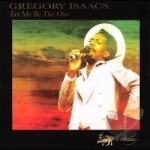 Let Me Be the One by Gregory Isaacs