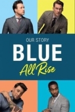 Blue: All Rise: Our Story