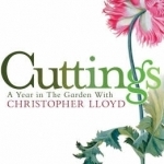 Cuttings: A Year in the Garden with Christopher Lloyd