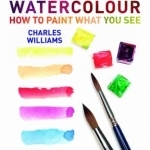 Basic Watercolour: How to Paint What You See