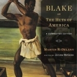 Blake; or, the Huts of America: A Corrected Edition