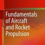 Fundamentals of Aircraft and Rocket Propulsion: 2016