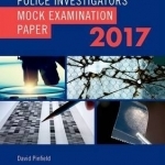 Blackstone's Police Investigators' Mock Examination Paper: 2017
