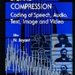 Signal Compression: Coding of Speech, Audio, Image and Video