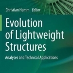 Evolution of Lightweight Structures: Analyses and Technical Applications