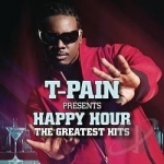 Happy Hour: The Greatest Hits by T-Pain