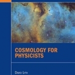 Cosmology for Physicists