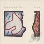 True by Spandau Ballet