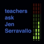 Teachers Ask Jen Serravallo