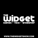 The Widget – Games, Tech, Whatever