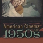 American Cinema of the 1950s: Themes and Variations