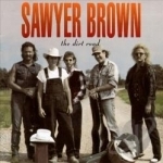 Dirt Road by Sawyer Brown