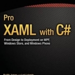 Pro XAML with C#: Application Development Strategies (Covers WPF, Windows 8.1, and Windows Phone 8.1)