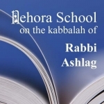 Nehora School presents the Kabbalah of Rabbi Ashlag