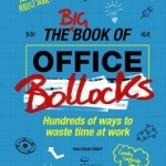 The Big Book of Office Bollocks