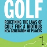 The New Rules of Golf: Redefining the Game for a New Generation of Players