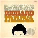 Reinventing Richard: The Songs of Richard Farina by Plainsong