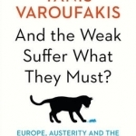 And the Weak Suffer What They Must?: Europe, Austerity and the Threat to Global Stability