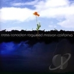 Mission California by Cross Canadian Ragweed