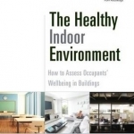 The Healthy Indoor Environment: How to Assess Occupants&#039; Wellbeing in Buildings