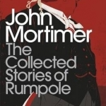 The Collected Stories of Rumpole